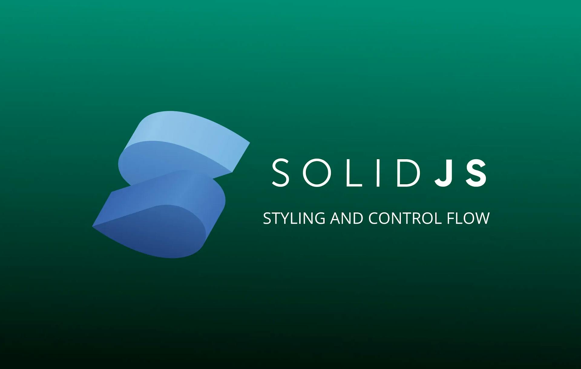 Exploring SolidJS - Styling and Control Flow